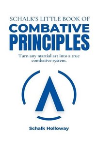 bokomslag Schalk's Little Book of Combative Principles