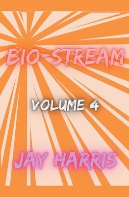Jay Harris - Bio-Stream Volume 4, Häftad