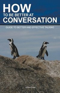 bokomslag How to Be Better at Conversation