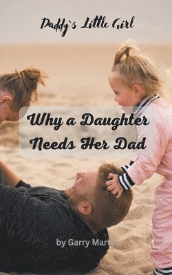 Why a Daughter needs Her Dad 1