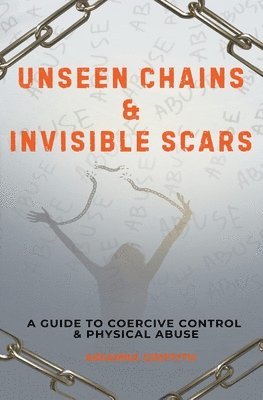 bokomslag Unseen Chains & Invisible Scars