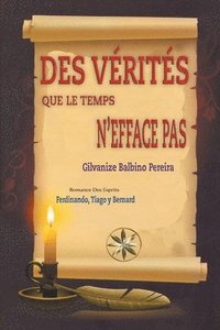 bokomslag Des Vrits Que Le Temps N'efface Pas