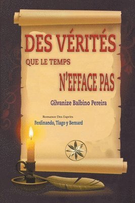 Gilvanize Balbino Pereira, Romance Des Esprits Tiag Ferdinando, Tiag... Ferdinando, Romance Des Esprits, Romance Des Esprits Tiag. . . Ferdinando - Des Vérités Que Le Temps N'efface Pas, Häftad
