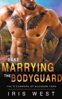 bokomslag Fake Marrying The Bodyguard