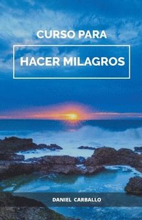 bokomslag Curso para HACER milagros