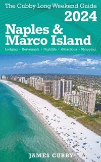 bokomslag NAPLES & MARCO ISLAND The Cubby 2024 Long Weekend Guide