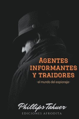 bokomslag Agentes, Informantes y traidores