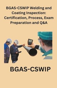 bokomslag BGAS-CSWIP Welding and Coating Inspection