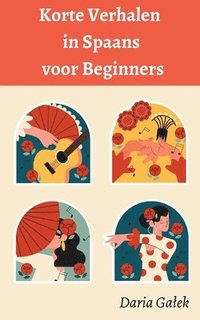 bokomslag Korte Verhalen in Spaans voor Beginners