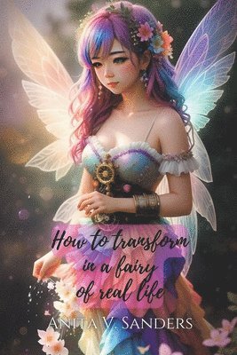 How to Transform in a Fairy of Real Life 1