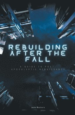 Jane Walters - Rebuilding After the Fall, Häftad