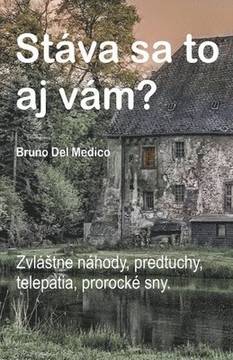 bokomslag Stva sa to aj vm? Zvlstne nhody, predtuchy, telepatia, prorock sny.