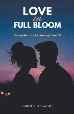 Ember Blackwood - Love in Full Bloom, Häftad