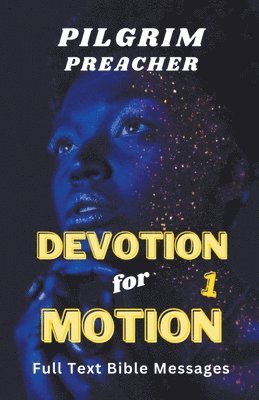 Pilgrim Preacher - Devotion for Motion 1, Häftad