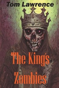 bokomslag The King's Zombies