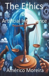 bokomslag The Ethics of Artificial Intelligence