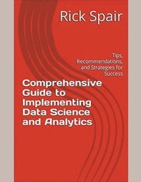 bokomslag Comprehensive Guide to Implementing Data Science and Analytics