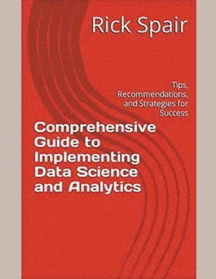 Comprehensive Guide to Implementing Data Science and Analytics 1