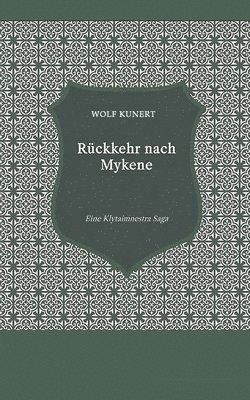 bokomslag Rckkehr nach Mykene - Eine Klytaimnestra-Saga