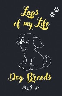 bokomslag Laps of my Life Dog Breeds