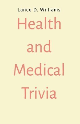 bokomslag Health and Medical Trivia