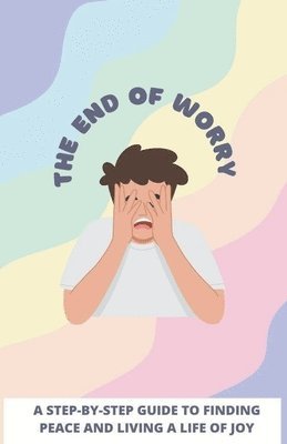 The End of Worry 1