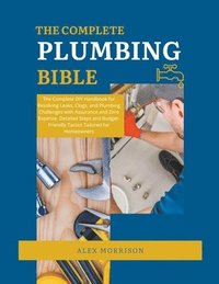 bokomslag The Complete Plumbing Bible