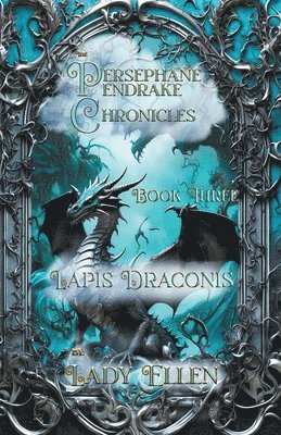 bokomslag The Persephane Pendrake Chronicles-Three-Lapis Draconis