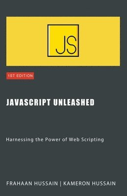 Kameron Hussain, Frahaan Hussain - JavaScript Unleashed, Häftad