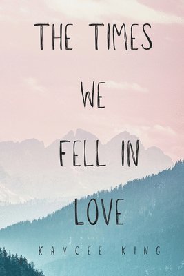 The Times We Fell in Love 1