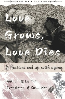 Love Grows, Love Dies 1