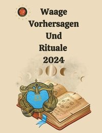 bokomslag Waage Vorhersagen Und Rituale 2024