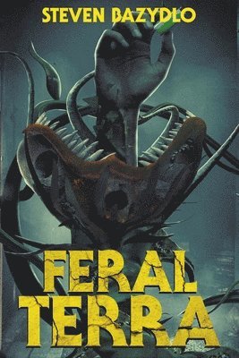 Steven Bazydlo - Feral Terra, Häftad