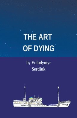 Volodymyr Serdiuk - Art of Dying, Häftad