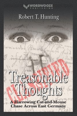 Robert T Hunting, Robert T. Hunting - Treasonable Thoughts, Häftad