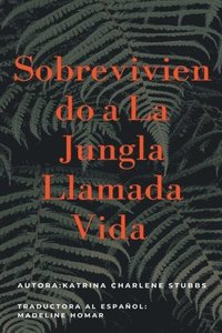 bokomslag Sobreviviendo a la jungla llamada vida