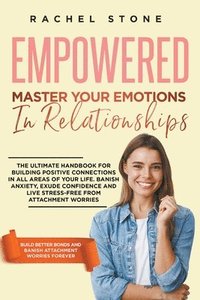 bokomslag Empowered - Master Your Emotions In Relationships