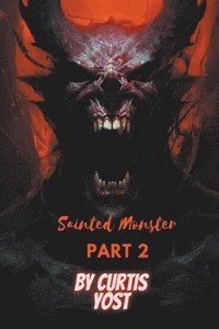 bokomslag Sainted Monster Part 2