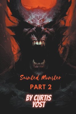 Sainted Monster Part 2 1