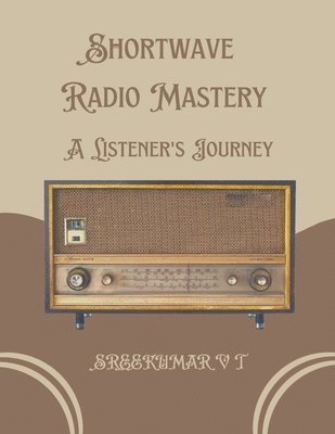 Shortwave Radio Mastery 1