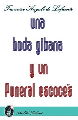 boda gitana y un funeral escocés