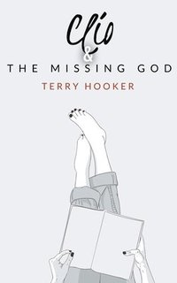 bokomslag Clio & The Missing God