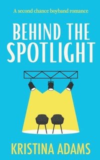 bokomslag Behind the Spotlight