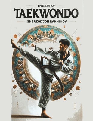 bokomslag The Art of Taekwondo