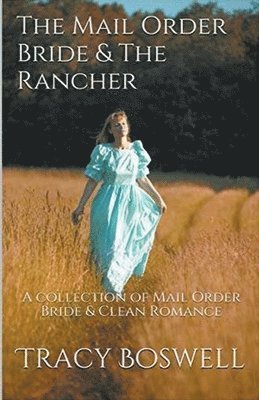 Mail Order Bride & The Rancher