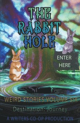 Rabbit Hole Weird Stories Destination