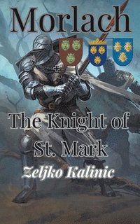 bokomslag Morlach The Knight of St. Mark