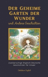 bokomslag Der Geheime Garten der Wunder und Andere Geschichten