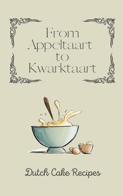 Coledown Kitchen - From Appeltaart to Kwarktaart, Häftad