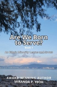 bokomslag Are We Born to Serve? An Ethnic Minority Learns and Grows